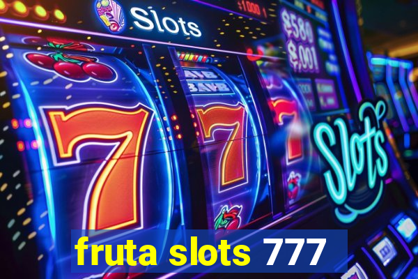 fruta slots 777 - mega jackpot